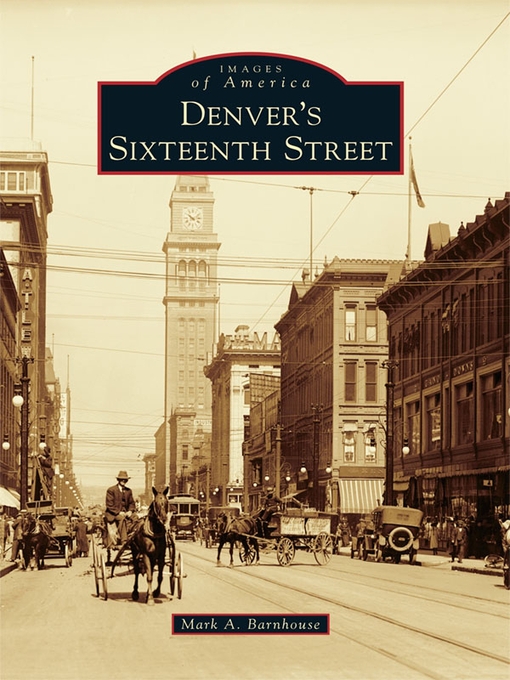 Title details for Denver's Sixteenth Street by Mark Barnhouse - Available